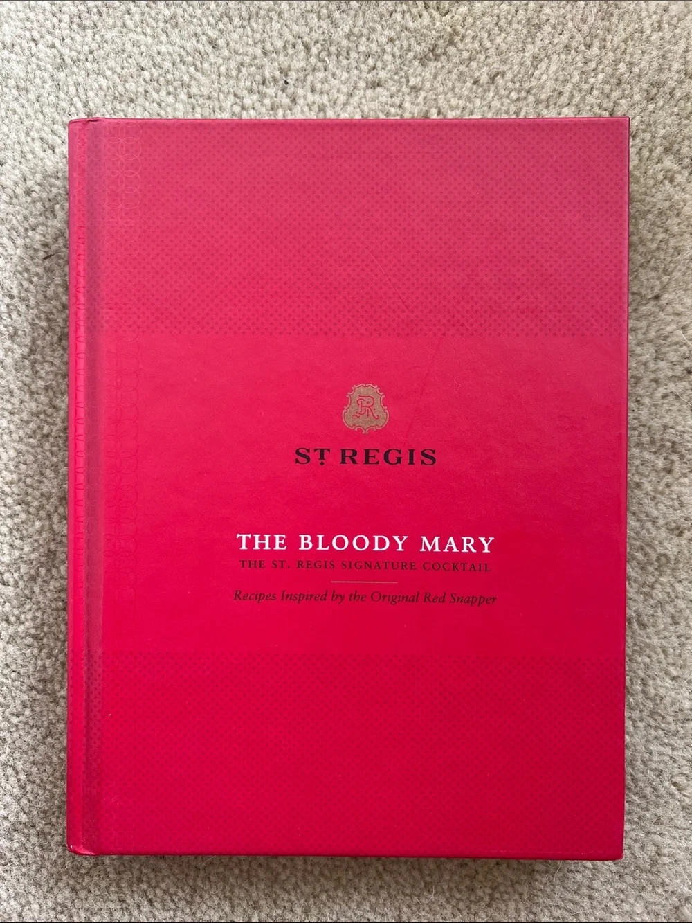 St. Regis Signature Cocktail Hardcover Book The Bloody Mary